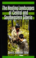 Healing Landscapes of Central and Southeastern Siberia