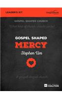 Gospel Shaped Mercy - Leader's Kit