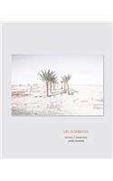 Sin Sombras / without Shadows: A Search for the Meaning of Life, If There is One, in the California Desert in Photographs and Stories