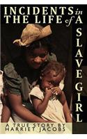 Incidents in the Life of a Slave Girl Written by Herself