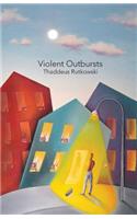 Violent Outbursts