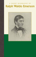 Short Biography of Ralph Waldo Emerson