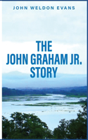 John Graham Jr. Story