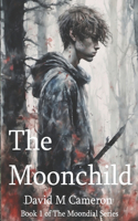 The Moonchild: (1 Moondial)