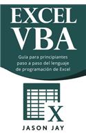VBA Excel: Guia Para Principiantes Paso a Paso del Lenguaje de Programacion de Excel
