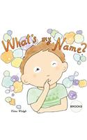 What's my name? BROOKS
