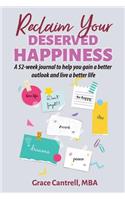Reclaim Your Deserved Happiness