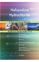 Nefazodone Hydrochloride; A Clear and Concise Reference