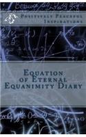 Equation of Eternal Equanimity Diary