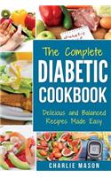 The Complete Diabetic Cookbook: Diabetes Diet Book Plan Meal Planner Breakfast Lunch Dinner Desserts Snacks