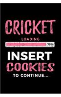 Cricket Loading 75% Insert Cookies to Continue: Blank Lined Notebook Journal