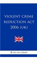 Violent Crime Reduction Act 2006 (UK)