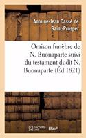 Oraison Funèbre de N. Buonaparte Suivi Du Testament Dudit N. Buonaparte