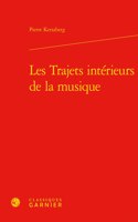 Les Trajets Interieurs de la Musique