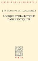 Logique Et Dialectique Dans l'Antiquite