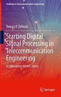 Starting Digital Signal Processing in Telecommunication Engineering: A Laboratory-based Course(Textbooks in Telecommunication Engineering)