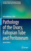 Pathology of the Ovary, Fallopian Tube and Peritoneum