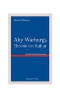 Aby Warburgs Theorie der Kultur