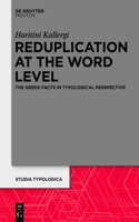 Reduplication at the Word Level: The Greek Facts in Typological Perspective