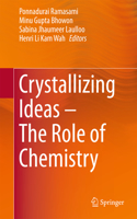 Crystallizing Ideas - The Role of Chemistry