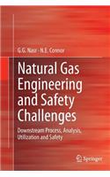 Natural Gas Engineering and Safety Challenges