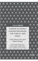 Caring in Crisis? Humanitarianism, the Public and Ngos