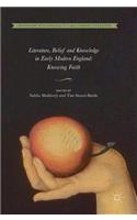 Literature, Belief and Knowledge in Early Modern England