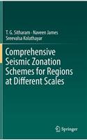 Comprehensive Seismic Zonation Schemes for Regions at Different Scales