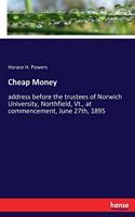 Cheap Money