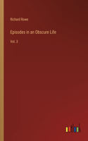 Episodes in an Obscure Life: Vol. 3