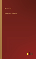 Die Mühle am Floß