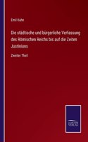 Die städtische und bürgerliche Verfassung des Römischen Reichs bis auf die Zeiten Justinians