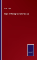 Logic in Theology and Other Essays