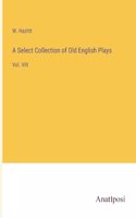 Select Collection of Old English Plays
