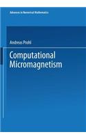 Computational Micromagnetism: (Advances in Numerical Mathematics)