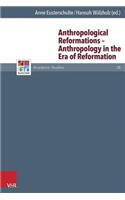 Anthropological Reformations – Anthropology in the Era of Reformation