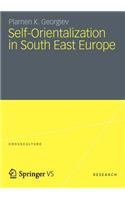 Self-Orientalization in South East Europe