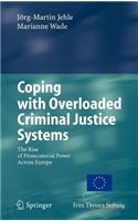 Coping with Overloaded Criminal Justice Systems