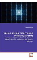 Option pricing theory using Mellin transforms