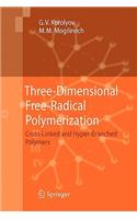 Three-Dimensional Free-Radical Polymerization