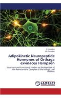 Adipokinetic Neuropeptide Hormones of Orthaga Exvinacea Hampson