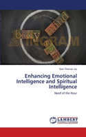 Enhancing Emotional Intelligence and Spiritual Intelligence