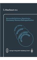 Myocardial Perfusion, Reperfusion, Coronary Venous Retroperfusion