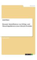 Bionade. Identifikation von Erfolgs- und Misserfolgsfaktoren eines Lifestyle-Produkts: (German)