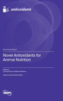 Novel Antioxidants for Animal Nutrition