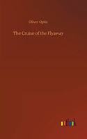 The Cruise of the Flyaway