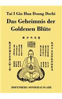 Tai I Gin Hua Dsung Dschi: Das Geheimnis der Goldenen Blüte