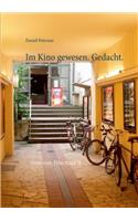 Im Kino gewesen. Gedacht.