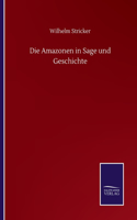 Die Amazonen in Sage und Geschichte