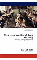 Theory and Practice of Good Teaching